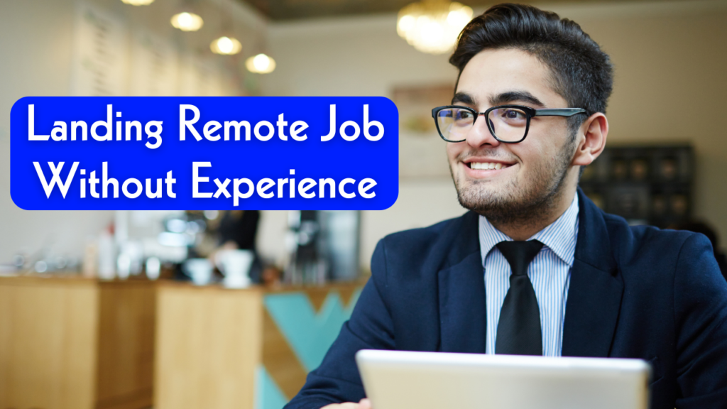 Landing Remote Job Without Experience